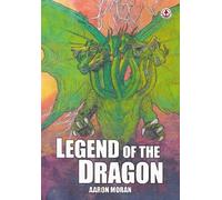 Aaron Moran Legend of the Dragon (Tascabile)