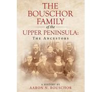 The Bouschor Family of the Upper Peninsula: The Ancestors