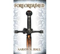 Aaron N Hall Foreordained (Copertina rigida) Wevlian Chronicles