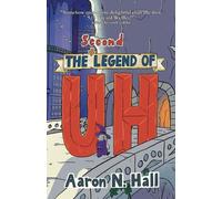 Aaron N Hall The Second Legend of Uh (Tascabile) Legends of Uh