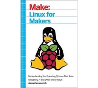Aaron Newcomb Linux for Makers (Tascabile)