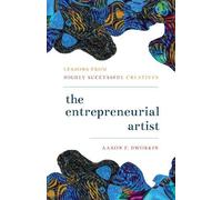Aaron P. Dworkin The Entrepreneurial Artist (Copertina rigida)