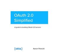Aaron Parecki OAuth 2.0 Simplified (Tascabile)