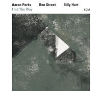 Aaron Parks, Ben Street & Billy Hart Find the Way (CD) Album
