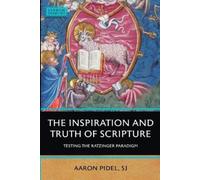 Aaron Pidel The Inspiration and Truth of Scripture (Tascabile)
