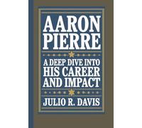 AARON PIERRE: A Deep Dive into His Career and Impact