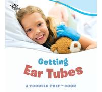 Aaron Pittman Amy Kathleen Pittman Getting Ear Tubes (Tascabile)