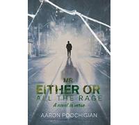 Aaron Poochigian Mr. Either Or: All the Rage (Tascabile)