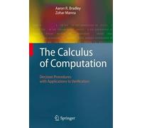 Aaron R. Bradley Zohar Manna The Calculus of Computation (Copertina rigida)