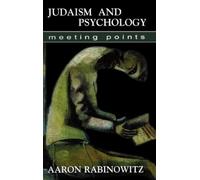 Aaron Rabinowitz Judaism and Psychology (Copertina rigida)