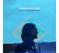 Aaron Raitiere - Single Wide Dreamer (LP)