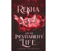 Aaron Randolph Rekha and the Inevitability of Life (Tascabile)