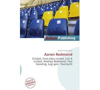 Aaron Redmond: Cricket, First-class cricket, List A cricket, Rodney Redmond, Fast bowling, Leg spin, Twenty20