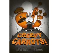 Aaron Reynolds Creepy Carrots (Tascabile) Creepy Tales