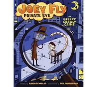 Aaron Reynolds Creepy Crawly Crime (Tascabile) Joey Fly, Private Eye