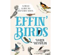 Aaron Reynolds Effin' Birds (Copertina rigida)