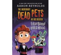 Aaron Reynolds Everybunny Loves Magic (Copertina rigida)
