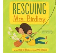 Aaron Reynolds Rescuing Mrs. Birdley (Copertina rigida)