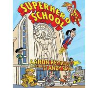 Aaron Reynolds Superhero School (Copertina rigida)