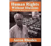 Aaron Rhodes Human Rights Without Illusions (Copertina rigida)