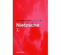 Aaron Ridley Routledge Philosophy GuideBook to Nietzsche on Art (Tascabile)