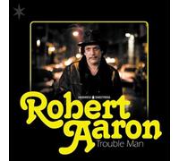Trouble Man - Robert Aaron (Audio CD)