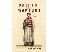 Aaron Roe Saints and Martyrs (Tascabile)