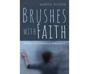 Aaron Rosen Brushes with Faith (Tascabile)