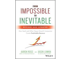 Aaron Ross Jason Lemkin From Impossible to Inevitable (Copertina rigida)