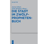 Aaron Schart Die Stadt im Zwölfprophetenbuch (Copertina rigida)