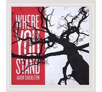 Aaron Shackleton - Where You Stand