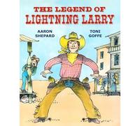 Aaron Shepard The Legend of Lightning Larry (Tascabile)