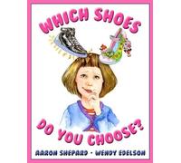 Aaron Shepard Which Shoes Do You Choose? (Tascabile)