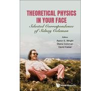 Aaron Sidney Wr Theoretical Physics In Your Face: Selected Co (Copertina rigida)