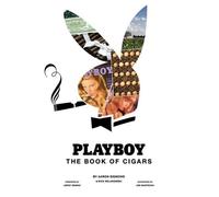 Aaron Sigmond Nick Kolakowski Playboy The Book of Cigars (Copertina rigida)