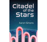 Aaron Simons Citadel of the Stars (Tascabile)