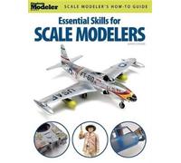 Aaron Skinner Essential Skills for Scale Modelers (Tascabile)