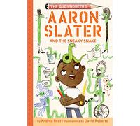 Aaron Slater and the Sneaky Snake: (The Questioneers Book #6)