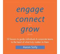 Aaron Solly Engage Connect Grow (Tascabile)