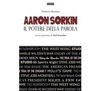 Aaron Sorkin. Il potere della parola