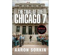 Aaron Sorkin The Trial of the Chicago 7: The Screenplay (Tascabile)