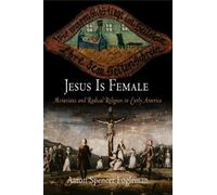 Aaron Spencer Fogleman Jesus Is Female (Tascabile) Early American Studies