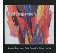 Aaron Standon/Pete Brandt/Steve Harris Red Dispersion Album