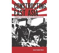 Aaron Stephen Moore Constructing East Asia (Copertina rigida)