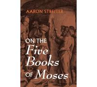 Aaron Streiter On the Five Books of Moses (Tascabile)