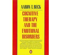 Aaron T Beck Cognitive Therapy and the Emotional Disorders (Tascabile)