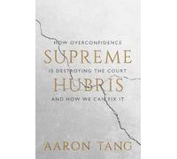 Aaron Tang Supreme Hubris (Copertina rigida)