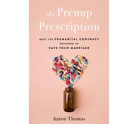 Aaron Thomas The Prenup Prescription (Copertina rigida)