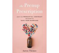 Aaron Thomas The Prenup Prescription (Tascabile)