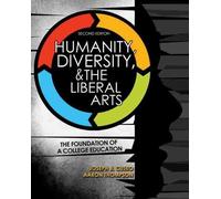 Aaron Thompson Humanity, Diversity, and The Liberal Arts: The Found (Tascabile)